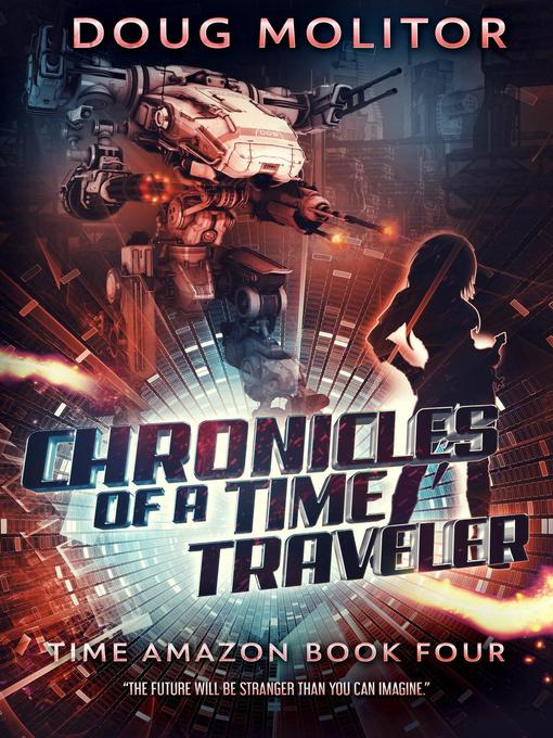 Title details for Chronicles of a Time Traveler by Doug Molitor - Available